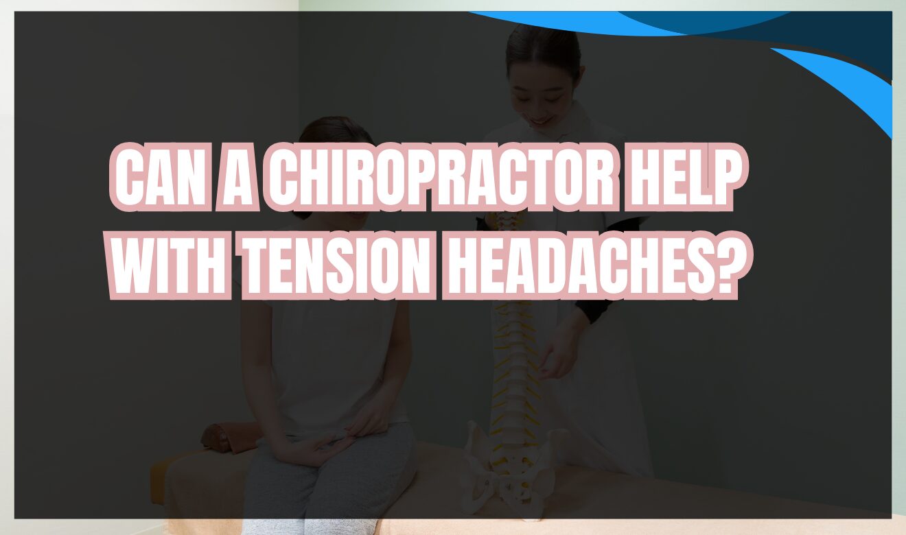 why chiropractic care works for headaches